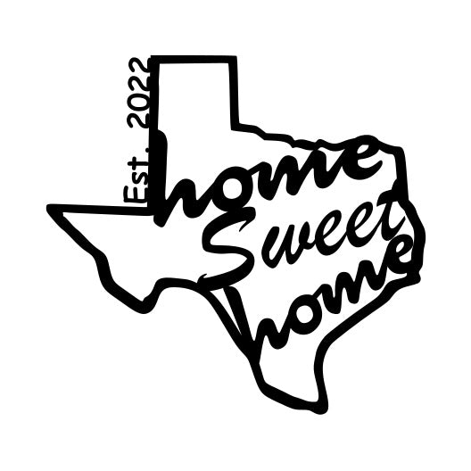 Texas Home Sweet Home 001, Home Decor, Wall Art, Metal Decoration, New Home Owners