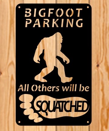 Bigfoot Parking, Sasquatch, Yeti, Wall or Yard decoration best hide and seek player ever
