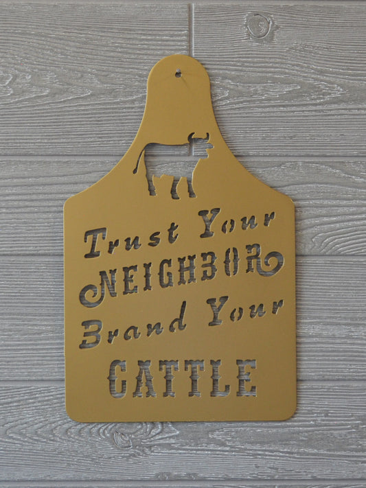Trust Your Neighbor Brand Your Cattle Ear Tag Wall Decorations