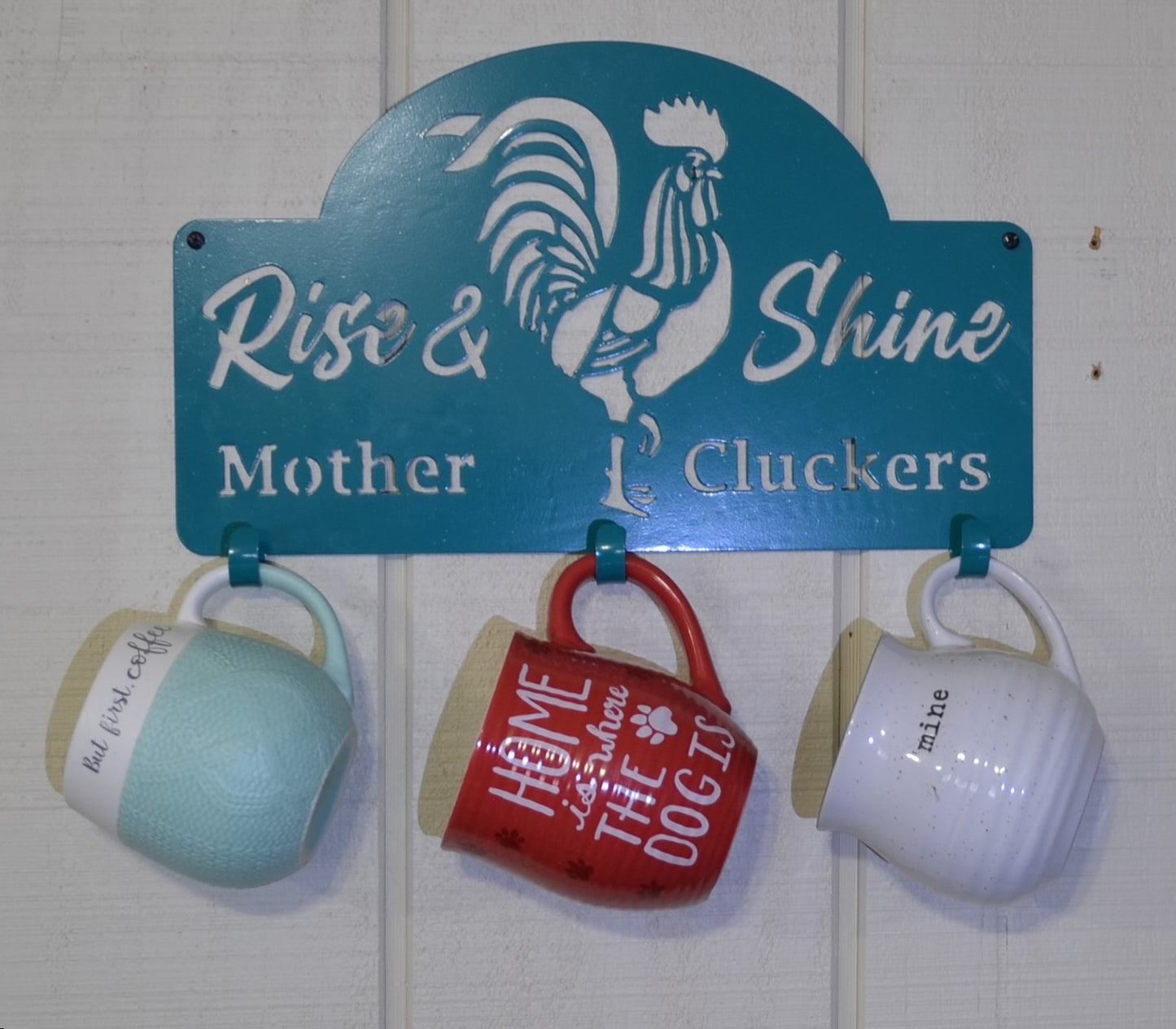 Rise and Shine Mother Cluckers Coffee Cup Holder, Coffee Time, custom metal art, decorative custom metal sign